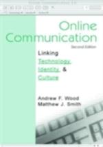 Online Communication : Linking Technology, Identity, and Culture