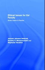 Ethical Issues for ESL Faculty : Social Justice in Practice