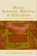 Doing Academic Writing in Education : Connecting the Personal and the Professional