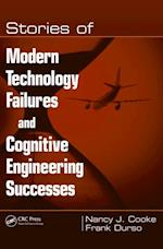 Stories of Modern Technology Failures and Cognitive Engineering Successes
