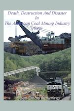 Death Destruction and Disaster in the American Coal Mining Industry (1999)