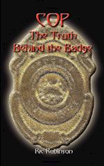 Cop the Truth Behind the Badge