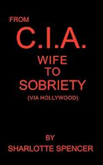 From CIA Wife to Sobriety