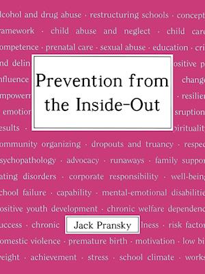 Prevention from the Inside-Out