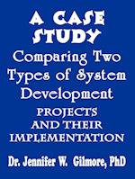 A Case Study Comparing Two Types of System Development Projects and