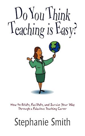 Do You Think Teaching is Easy?