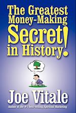 The Greatest Money-Making Secret in History!