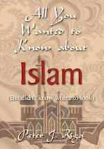 All You Wanted to Know about Islam (But didn't know where to look)