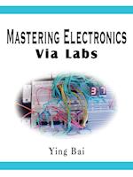 Mastering Electronics Via Labs