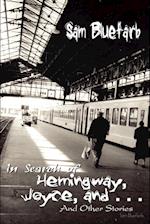 In Search of Hemingway, Joyce, and . . .