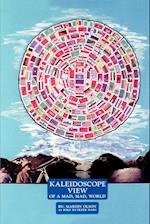 Kaleidoscope View of a Mad Mad World