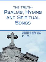 THE TRUTH-PSALMS, HYMNS and SPIRITUAL SONGS