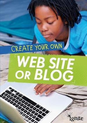 Create Your Own Web Site or Blog