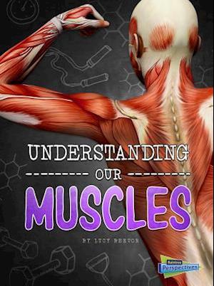 Understanding Our Muscles