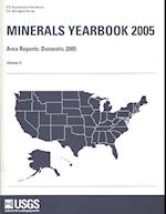 Minerals Yearbook, 2005, V. 2, Area Reports, Domestic