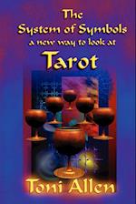 The System of Symbols     A new way to look at Tarot