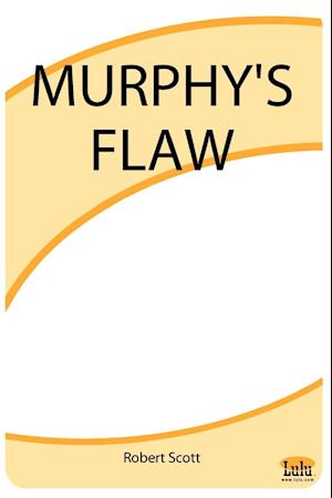 Murphy's Flaw