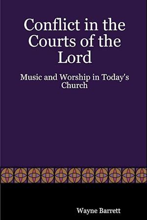 Conflict in the Courts of the Lord