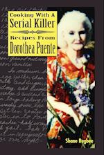 Cooking with a Serial Killer Recipes from Dorothea Puente