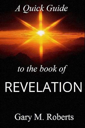 A Quick Guide to the Book of Revelation