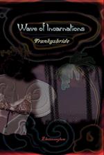 Wave of Incarnations