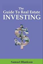 The Guide to Real Estate Investing