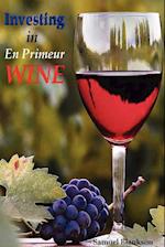 Investing in En Primeur Wine