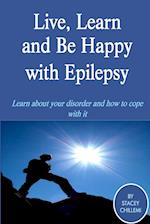 Live Learn, and Be Happy with Epilepsy