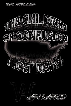 THE CHILDREN OF CONFUSION