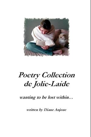 Poetry Collection de Jolie-Laide - Wanting to Be Lost Within...