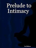 Prelude to Intimacy