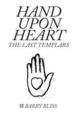 Hand Upon Heart - The Last Templars