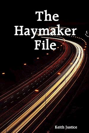 The Haymaker File