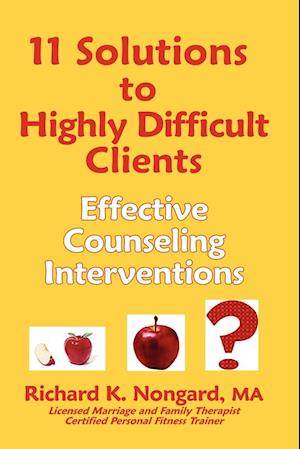 11 Solutions to Highly Difficult Clients