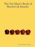 The Fat Man's Book of Starters & Snacks