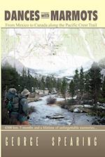 Dances With Marmots - A Pacific Crest Trail Adventure 