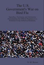The U.S. Government's War on Bird Flu