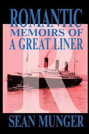 Romantic, Memoirs of a Great Liner