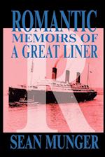 Romantic, Memoirs of a Great Liner