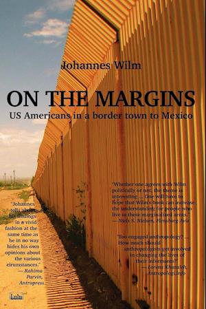 On the Margins - Us Americans in a Border Town to Mexico