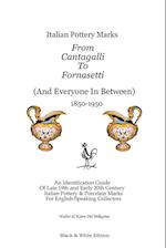 Italian Pottery Marks from Cantagalli to Fornasetti (Black and White Edition)