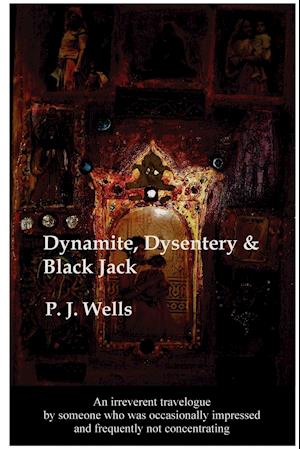 Dynamite, Dysentery & Black Jack