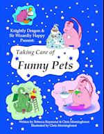 Taking Care of Funny Pets 