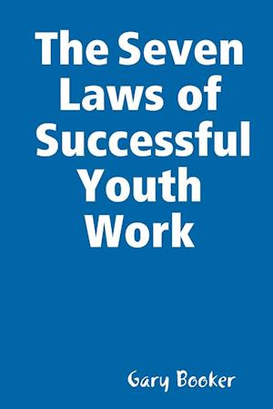 The Seven Laws of Successful Youth Work