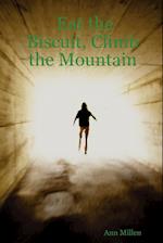 Eat the Biscuit, Climb the Mountain