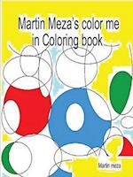 Martin Meza's Color Me in Coloring Book