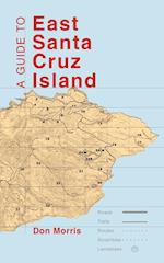 A Guide to East Santa Cruz Island