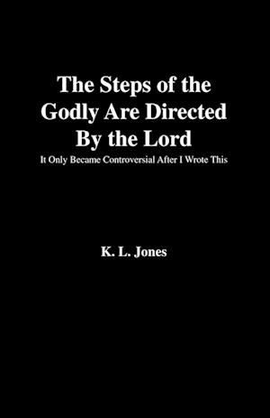 The Steps of the Godly Are Directed by the Lord