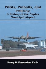 Pilots, Pinballs and Politics: The History of Naples Municipal Airport 