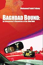 Baghdad Bound: An Interpreter's Chronicles of the Iraq War 